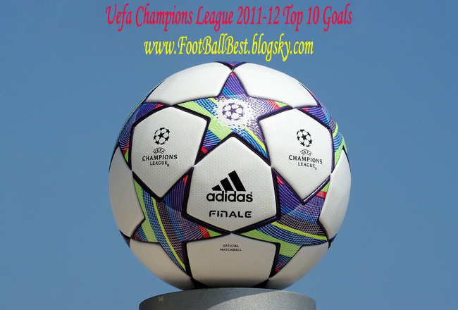 http://s3.picofile.com/file/7533152789/UCL_2012_Top_10_Goals_FootBallBest_.jpg