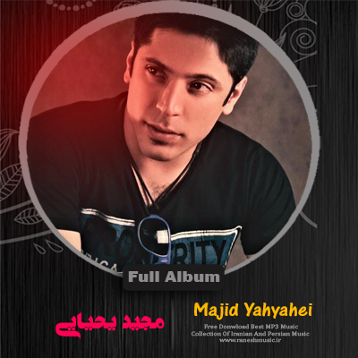 Full Album - Majid Yahyaei
