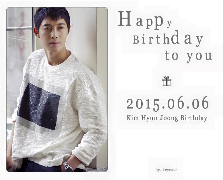 [Photo] KEYEAST Official FB Site Update - Happy Birthday Kim Hyun Joong [15.06.06]