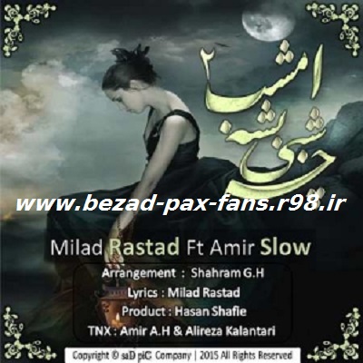 http://s3.picofile.com/file/8200148718/Milad_Rastaad_Ft_Amir_Slow_Che_Shabi_Beshe_Emshab_2_www_bezad_pax_fans_r98_ir_.jpg