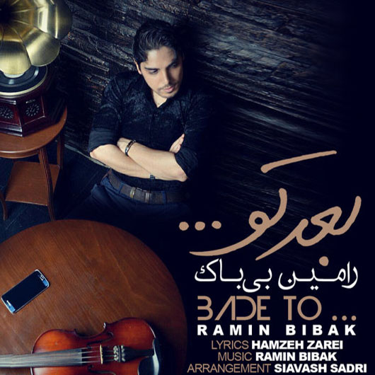 Ramin Bibak - Bade To