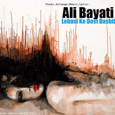 Ali Bayati - Lebasi Ke Dost Dashti
