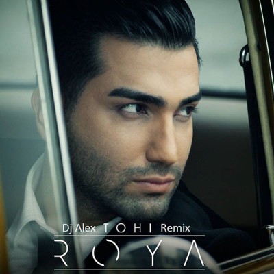 Hossein Tohi - Roya (DJ Alex Remix)