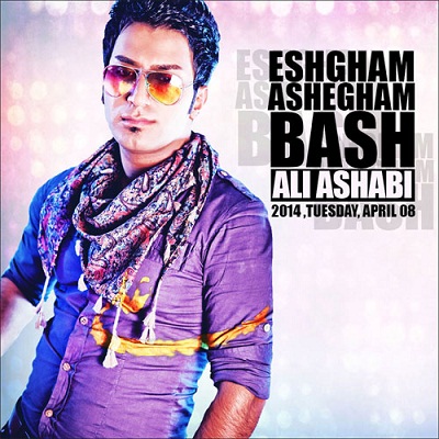 Ali Ashabi - Eshgham Ashegham Bash