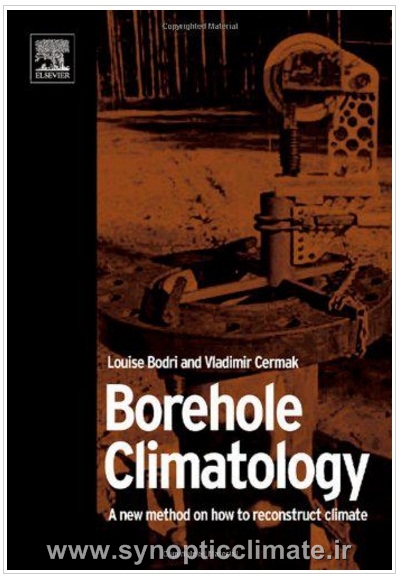 دانلود کتاب Borehole Climatology: A New Method on How to Reconstruct Climate