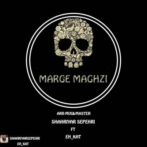 Shahriyar Sepehri ft. Ehkat - Marge Maghzi