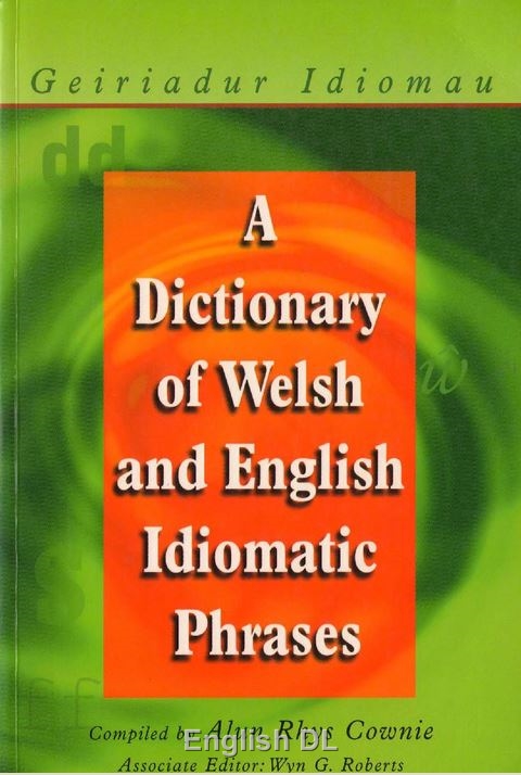 Dictionary of Welsh and English Idiomatic