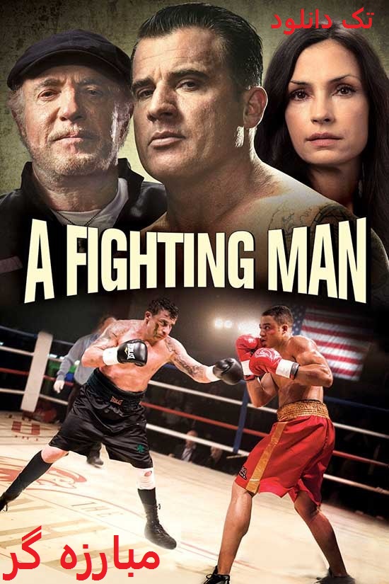 دانلود فیلم مبارزه گر A Fighting Man 2014 با دوبله فارسی